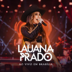 ดาวน์โหลดและฟังเพลง Em Primeira Mão (Ao Vivo) พร้อมเนื้อเพลงจาก Lauana Prado