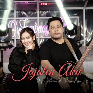 收听Bajol Ndanu的Jajalen Aku歌词歌曲