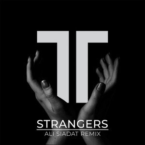 Strangers (Ali Siadat Remix)