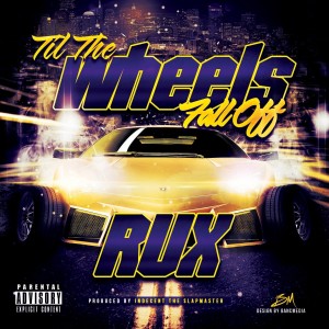 Rux的專輯Til The Wheels Fall Off - Single