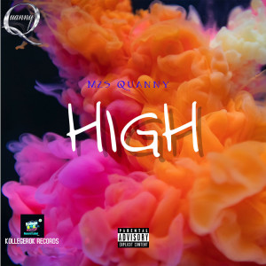 Listen to High (Explicit) song with lyrics from Mzs Quanny