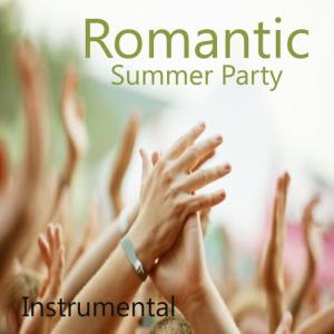 Instrumental Pop Players的專輯Romantic Love Songs: Summer Party Songs (Instrumental)