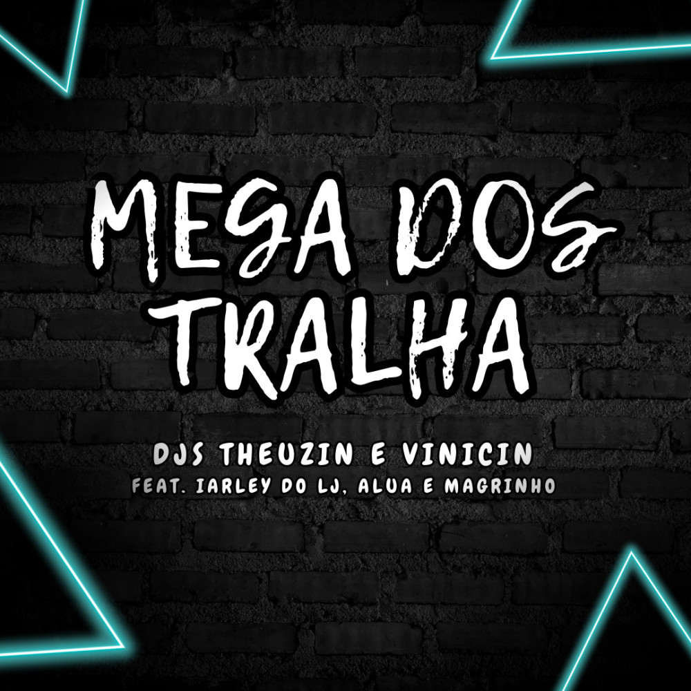 Mega dos Tralha (Explicit)