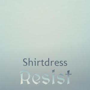 Dengarkan Shirtdress Resist lagu dari Luan Bide dengan lirik