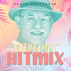 Roger Whittaker的專輯Roger Whittaker - Stereoact Hitmix