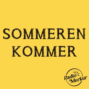 收聽Radio Merkur的Sommeren Kommer歌詞歌曲