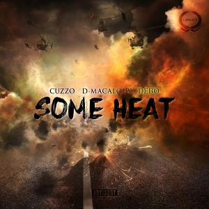 收听Cuzzo的Some Heat (feat. DeBo & D Macalous) (Explicit)歌词歌曲