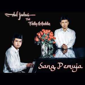 Dengarkan lagu Sang Pemuja nyanyian Dul Jaelani dengan lirik