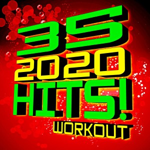 Album 35 2020 Hits! Workout oleh Workout Heroes