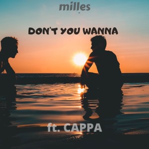 Don't You Wanna (feat. Cappa)