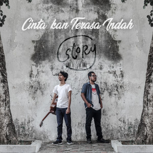 Listen to Cinta Kan Terasa Indah song with lyrics from Story