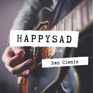 Happysad的專輯Bez Cienia