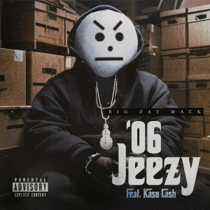 Album '06 Jeezy (Explicit) oleh Big Zay Mack
