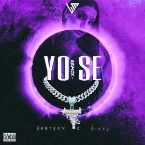 ดาวน์โหลดและฟังเพลง Yo Se พร้อมเนื้อเพลงจาก Babysam Lm