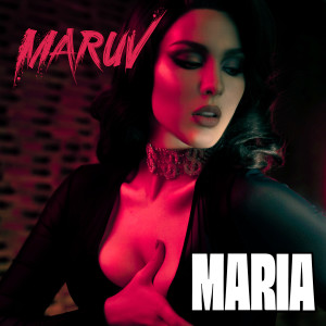 ดาวน์โหลดและฟังเพลง Maria (Explicit) พร้อมเนื้อเพลงจาก MARUV