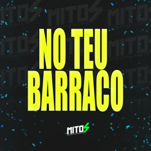 Album No Teu Barraco (Explicit) from Dany G