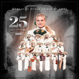 Mariachi Divas De Cindy Shea的專輯25 Aniversario