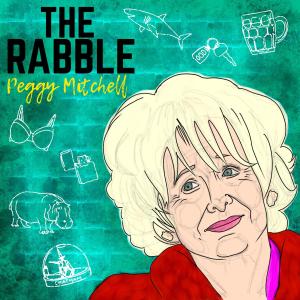 The Rabble的專輯Peggy Mitchell (Explicit)