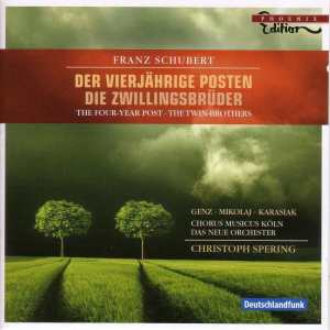 Christoph Spering的專輯Schubert, F.: Vierjahrige Posten (Der) / Zwillingsbruder (Die) [Opera]