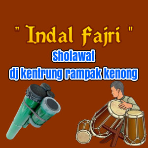Dengarkan Sholawat Indal Fajri Dj Kentrung Rampak Kenong lagu dari SELONJORAN dengan lirik