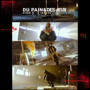Monk.E的專輯Du Pain & des Jeux (feat. Imposs & Connaisseur Ticaso) (Explicit)