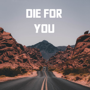 ดาวน์โหลดและฟังเพลง Die For You พร้อมเนื้อเพลงจาก The Weeknd