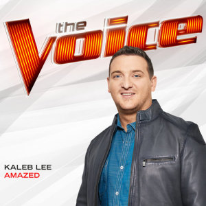 收聽Kaleb Lee的Amazed (The Voice Performance)歌詞歌曲