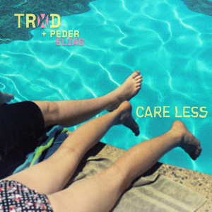 收聽TRXD的Care Less歌詞歌曲