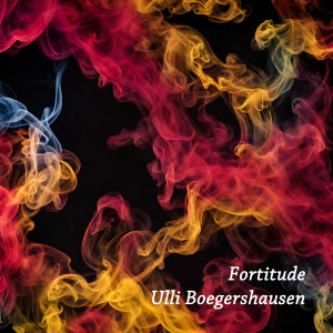 Ulli Bogershausen的專輯Fortitude