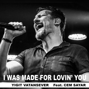 Listen to I Was Made for Lovin' You song with lyrics from Yiğit Vatansever