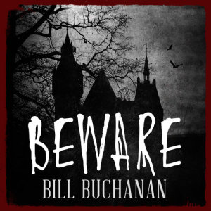 收聽Bill Buchanan的Beware歌詞歌曲