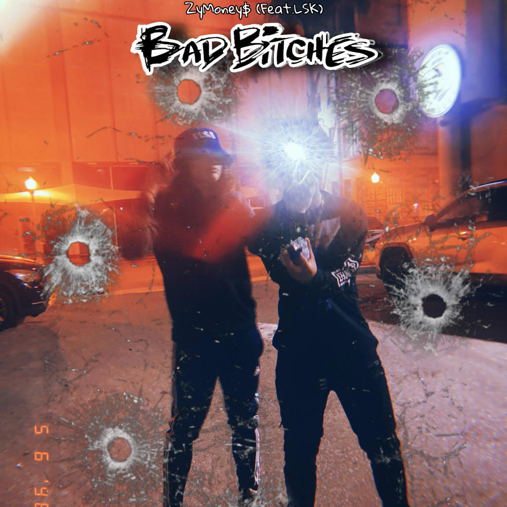 Bad Bitches (feat. LSK) (Explicit)