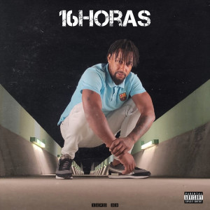 Listen to 16horas (Explicit) song with lyrics from Tchoras MC