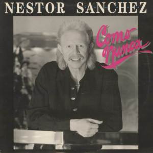 Nestor Sanchez的專輯Como Nunca