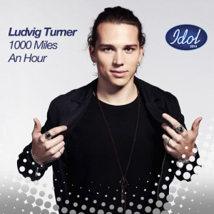 ดาวน์โหลดและฟังเพลง 1000 Miles An Hour พร้อมเนื้อเพลงจาก Ludvig Turner