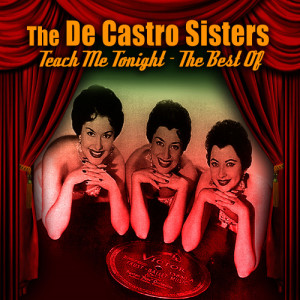 The De Castro Sisters的專輯Teach Me Tonight - The Best Of