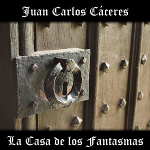 Juan Carlos Caceres的專輯La Casa de los Fantasmas