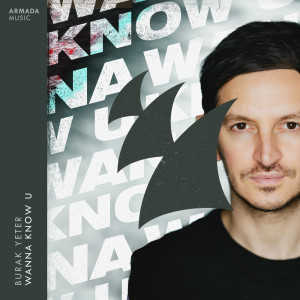 ดาวน์โหลดและฟังเพลง Wanna Know U (Extended Mix) พร้อมเนื้อเพลงจาก Burak Yeter