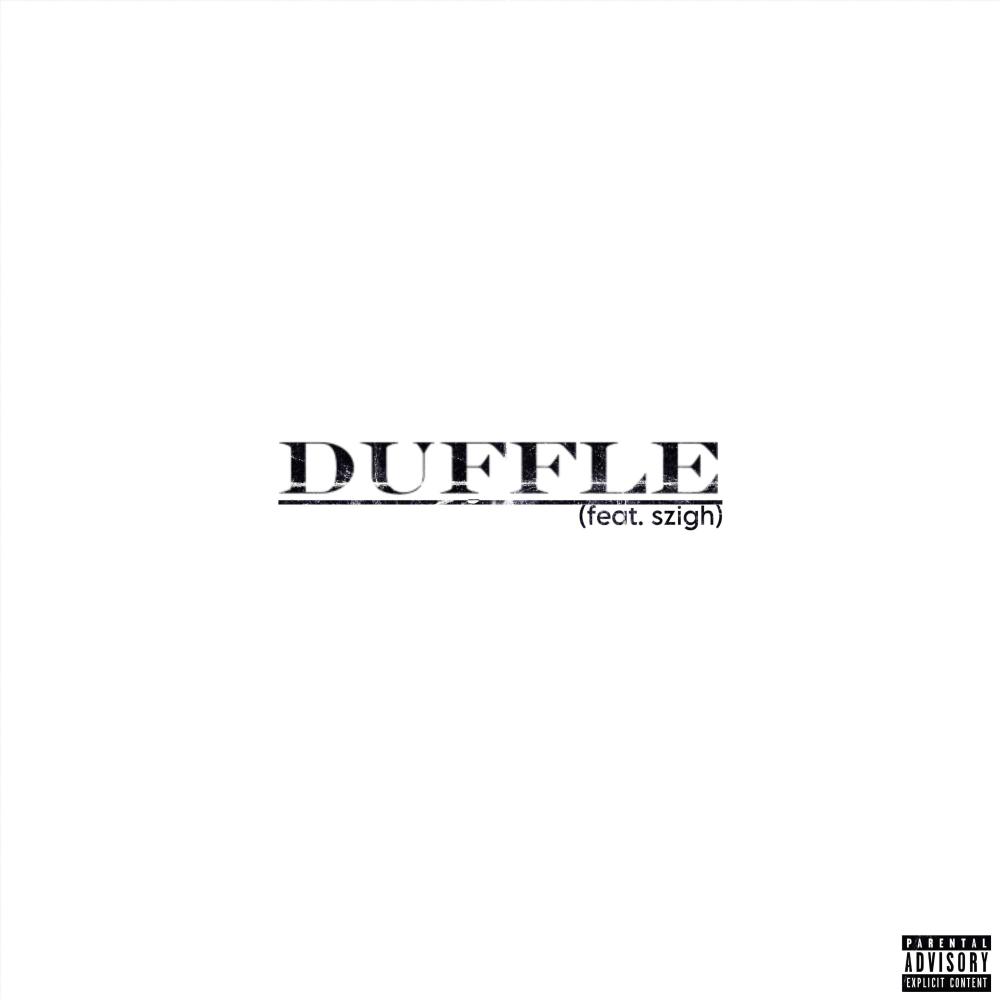 DUFFLE (feat. szigh) (Explicit)