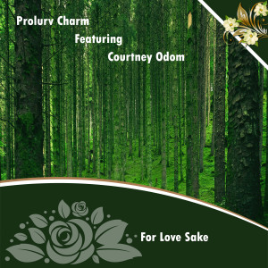 Dengarkan For Love Sake lagu dari Prolurv Charm dengan lirik