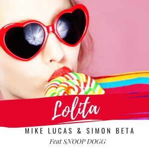 收聽Mike Lucas的Lolita (Sexycools Edit Mix)歌詞歌曲