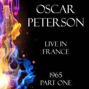 Oscar Peterson的專輯Live in France 1965 Part One