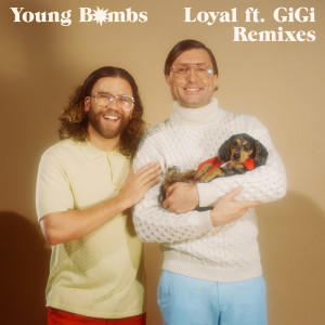 收聽Young Bombs的Loyal (wvntd Remix)歌詞歌曲