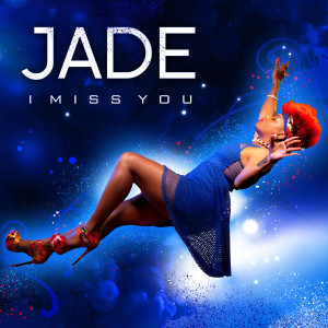 Listen to I Miss You song with lyrics from Jade