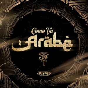 Jefry Valencia的專輯COMO UN ARABE