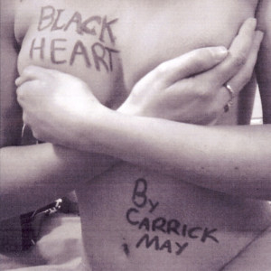 收聽Carrick May的Black Heart歌詞歌曲