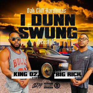 King 02的專輯I Dunn Swung Freestyle (feat. Big Rich) [Explicit]
