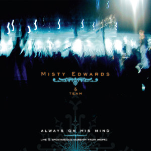 收聽Misty Edwards的Baptize My Heart (Live)歌詞歌曲