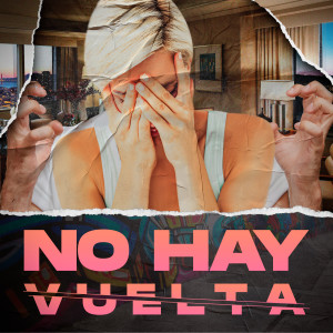 No Hay Vuelta (Explicit)