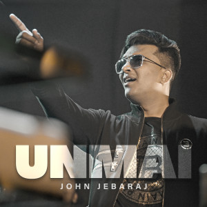 Dengarkan lagu Unmai nyanyian John Jebaraj dengan lirik